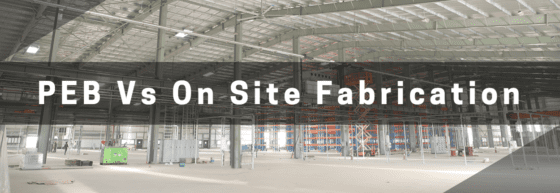 PEB Vs On Site Fabrication