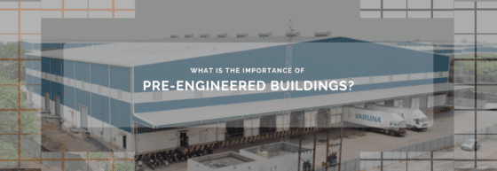 What is the importance of pre-engineered buildings?