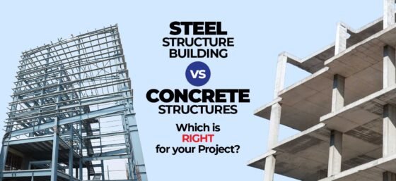 Steel Structure Building vs. Concrete Structures: Which is Right for Your Project?