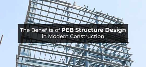 The Benefits of PEB Structure Design in Modern Construction