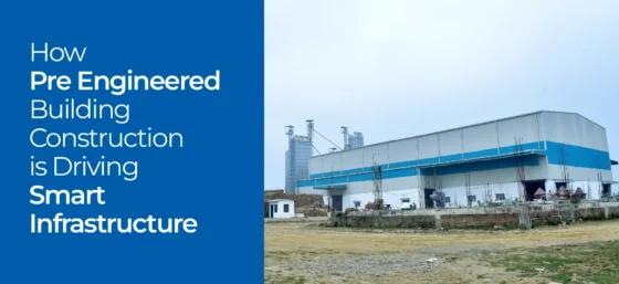 How Pre Engineered Building Construction is Driving Smart Infrastructure Development